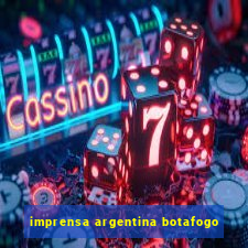 imprensa argentina botafogo